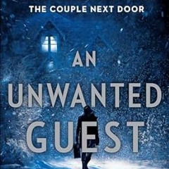Ebooks download An Unwanted Guest: A Novel [DOWNLOAD PDF] PDF By  Shari Lapena (Author)