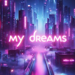 My Dreams (Neon Drift Remix)
