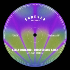 Kelly Rowland - Forever And A Day (ELISAR Remix)
