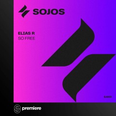 Premiere: Elias R - So Free - SOJOS