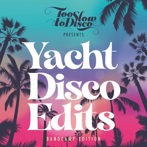 right on rime (from TSTD Yacht Disco Edits compilation  96kpbs preview)