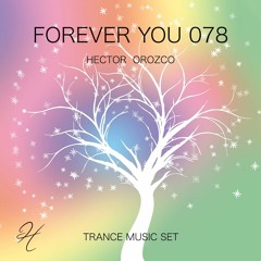 Forever You 078 - Trance Music Set