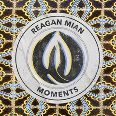 PREMIERE: Reagan Mian - Moments [Heat Up Music]