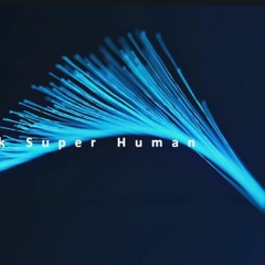 Track#3 Super Human