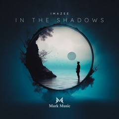 Imazee - In The Shadows