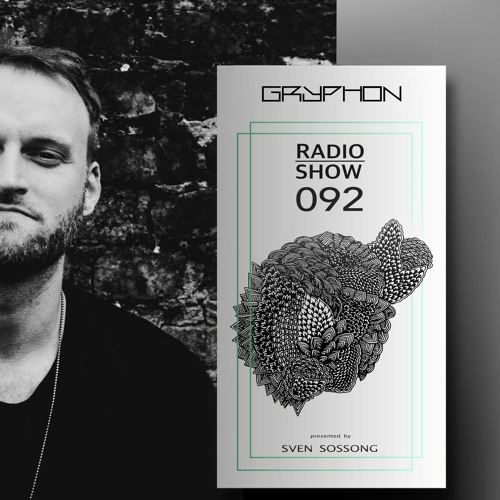 GRYPHON RadioShow092 with Luca B - exclusive studiomix [Gryphon, Germany]