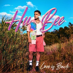 Hu Bee - Love is Back ( Original track )