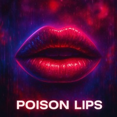 POISON LIPS