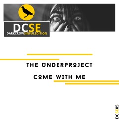 The Underproject - Come With Me
