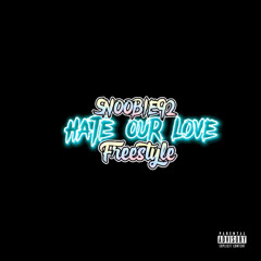 Hate Our Love Freestyle