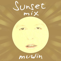 Dj Muwin - Sunset Mix