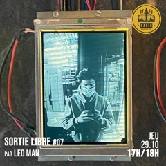 Sortie Libre #07 - Léo Man - 29/10/2020