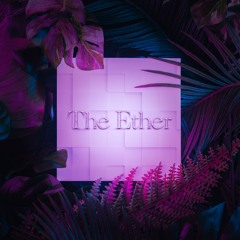 The Ether