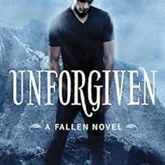 [Download] EPUB 📔 Unforgiven (Fallen Book 5) by Lauren Kate [KINDLE PDF EBOOK EPUB]