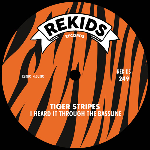 Tiger Stripes / I Heard It Through The Bassline Tiger Stripes / I Heard It Through The Bassline