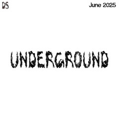 Underground: June 2025