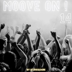 MOOVE ON ! Episode 14