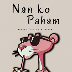 Nan Ko Paham