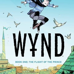 (PDF) Download Wynd Vol. 1: Flight of the Prince BY : James Tynion IV