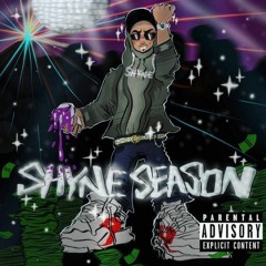 Shyne Season