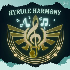 Hyrule Harmony (XCANT & Friends Collab)