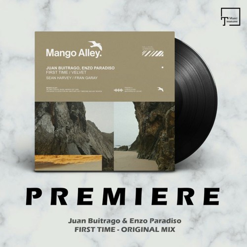 PREMIERE: Juan Buitrago & Enzo Paradiso - First Time (Original Mix) [MANGO ALLEY]