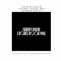Shirin David - Lächel Doch Mal (Emosh edit)