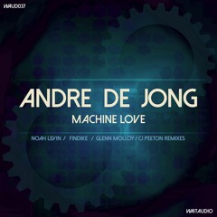 05 Andre De Jong - Machine Love ( CJ Peeton Remix) Preview