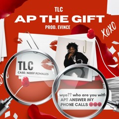 AP The Gift - TLC (prod. Evince)