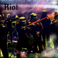 Riot!