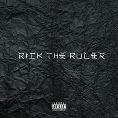 Rick The Ruler (prod. by Benihana Boi)