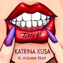 Taste It (feat. Indian Trap)(Radio Edit)