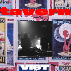 Vibes 2 Peak Times, VIST Presents: tavern___