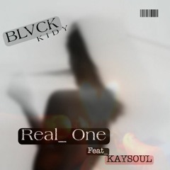 Real One Feat Kaysoul(prod by jaybeatz)