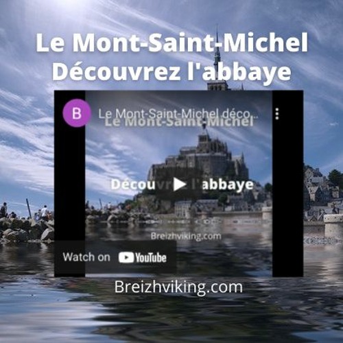 Le Mont - Saint - Michel Découverte De L'Abbaye