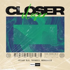 Freaky DJs & Thvndex - Closer (Blanco y Negro Release)