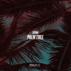 OODINI - PALM TREE [FREE DOWNLOAD]