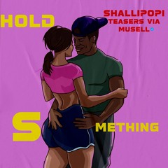 Hold Something (Teaser)
