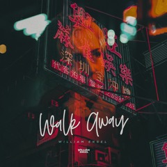 William Engel - Walk Away