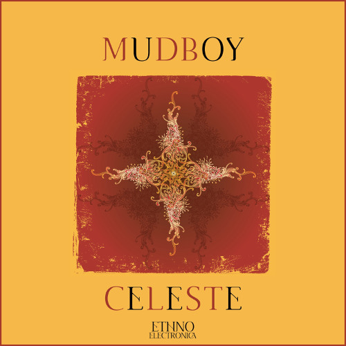 Mudboy - Celeste [Ethno Electronica]