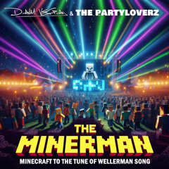 The Minerman (Minecraft To The Tune Of Wellerman Song)