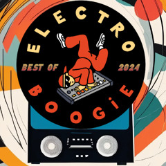 Electro Boogie (episode 39: best of 2024)