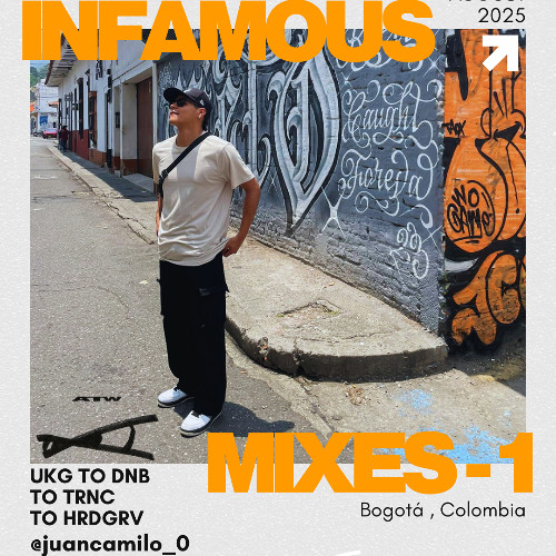 INFAMOUS MIXES - 1  19AUG25