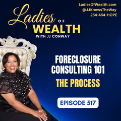 Episode 517: Foreclosure Consulting 101 – The Process