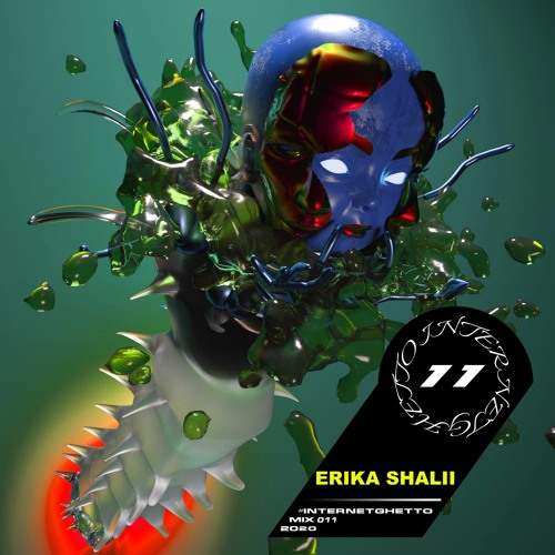 #INTERNETGHETTO MIX #11 // ERIKA SHALII