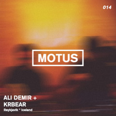 Motus Podcast // 014 - Ali Demir & KrBear (Distrakt Audio)