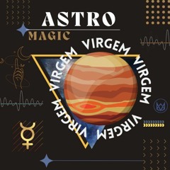 Astromagic @Virgem Set 2022
