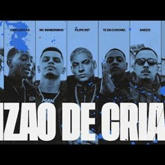 VIZÃO DE CRIA 3 - Anezzi, Caio Luccas, PJ HOUDINI, Filipe Ret, Maneirinho, L7NNON, Cabelinho,Dallass