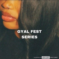 GYAL FEST (2025)S2