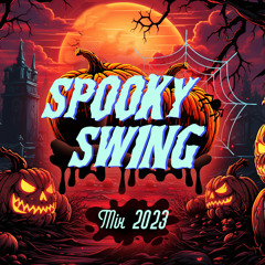 Spooky Swing - Electro Swing Halloween Mix 2023  🎃 😈 🌕 💀